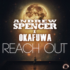 ANDREW SPENCER X OKAFUWA - REACH OUT